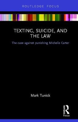 Texting, Suicide, and the Law: The case against punishing Michelle Carter