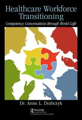 Healthcare Workforce Transitioning: Competency Conversations through World Caf�