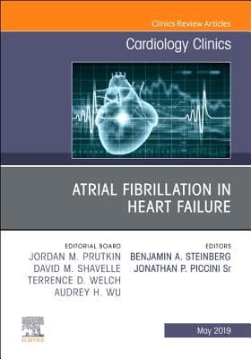Atrial Fibrillation in Heart Failure, an Issue of Cardiology Clinics: Volume 37-2