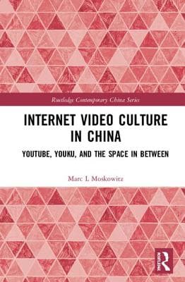 Internet Video Culture in China: Youtube, Youku, and the Space in Between