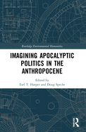 Imagining Apocalyptic Politics in the Anthropocene