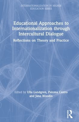 Educational Approaches to Internationalization Through Intercultural Dialogue: Reflections on Theory and Practice