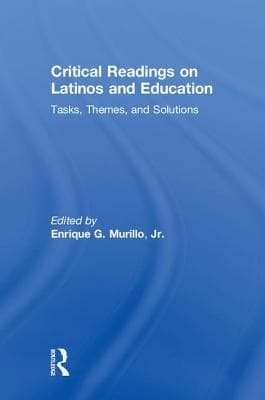 Critical Readings on Latinos and Education