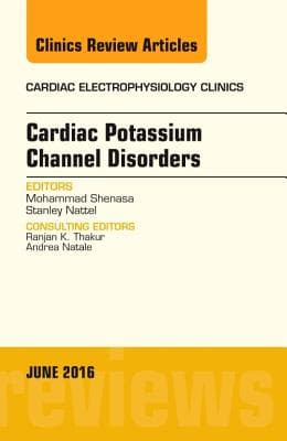 Cardiac Potassium Channel Disorders, an Issue of Cardiac Electrophysiology Clinics: Volume 8-2