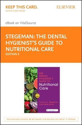 The Dental Hygienist's Guide to Nutritional Care Elsevier eBook on Vitalsource (Retail Access Card): The Dental Hygienist's Guide to Nutritional Care
