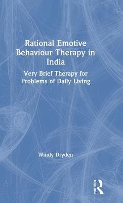 Rational Emotive Behaviour Therapy in India: Very Brief Therapy for Problems of Daily Living