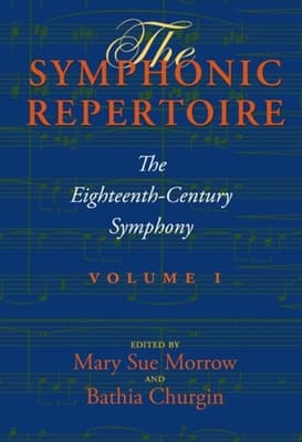 The Symphonic Repertoire, Volume I: The Eighteenth-Century Symphony [With CD (Audio)]