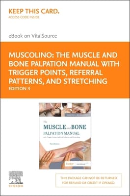The Muscle and Bone Palpation Manual with Trigger Points, Referral Patterns and Stretching Elsevier eBook on Vitalsource (Retail Access Card): The Mu