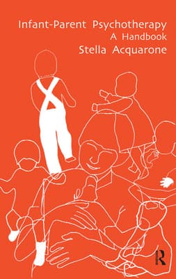 Infant-Parent Psychotherapy: A Handbook