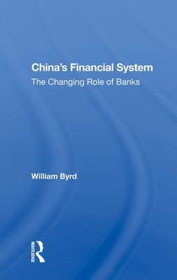 China's Financial System: The Changing Role of Banks