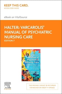 Varcarolis' Manual of Psychiatric Nursing Care - Elsevier eBook on Vitalsource (Retail Access Card): Varcarolis' Manual of Psychiatric Nursing Care -