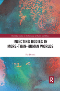 Injecting Bodies in More-Than-Human Worlds