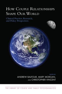 How Couple Relationships Shape Our World: Clinical Practice, Research, and Policy Perspectives