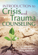 Introduction to Crisis and Trauma Counseling