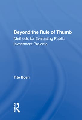 Beyond the Rule of Thumb: Methods for Evaluating Public Investment Projects