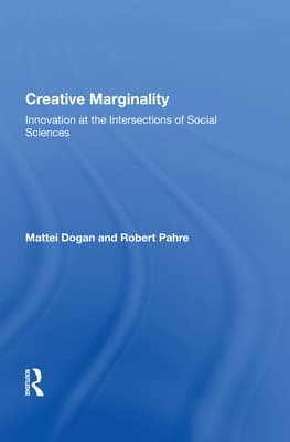 Creative Marginality: Innovation at the Intersections of Social Sciences