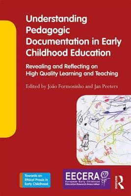 Understanding Pedagogic Documentation in Early Childhood Education: Revealing and Reflecting on High Quality Learning and Teaching
