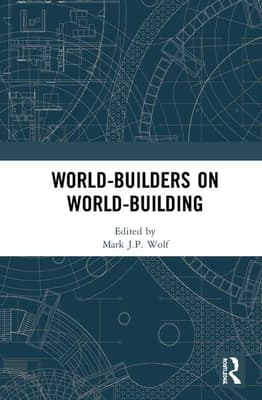World-Builders on World-Building: An Exploration of Subcreation