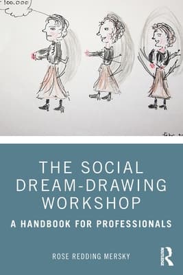 The Social Dream-Drawing Workshop: A Handbook for Professionals
