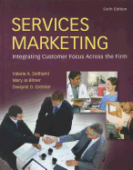 Services Marketing: Integrating Customer Focus Across the Firm