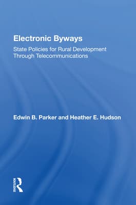 Electronic Byways: State Policies for Rural Development Through Telecommunications