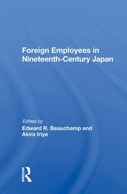 Foreign Employees in Nineteenth Century Japan