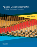 Applied Music Fundamentals: Writing, Singing, and Listening