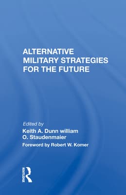 Alternative Military Strategies for the Future