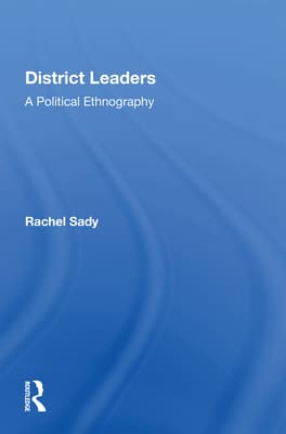 District Leaders: A Political Ethnography