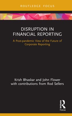 Disruption in Financial Reporting: A Post-Pandemic View of the Future of Corporate Reporting