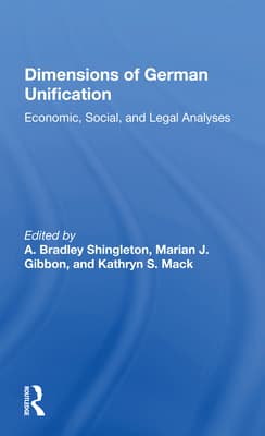 Dimensions of German Unification: Economic, Social, and Legal Analyses