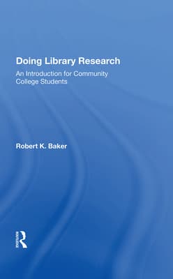 Doing Library Research: An Introduction for Community College Students