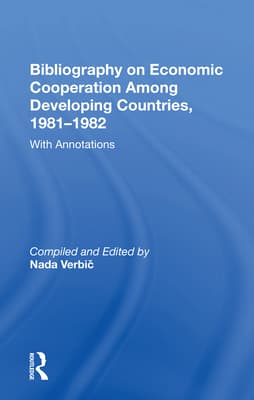 Bibliography on Economic Cooperation Among Developing Countries, 1981-1982: With Annotations