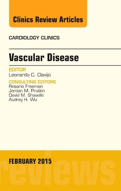 Vascular Disease, an Issue of Cardiology Clinics: Volume 33-1