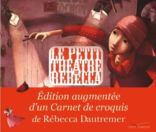 Le petit théâtre de Rébecca: Edition augmentée