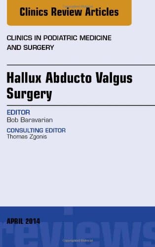 Hallux Abducto Valgus Surgery, an Issue of Clinics in Podiatric Medicine and Surgery: Volume 31-2