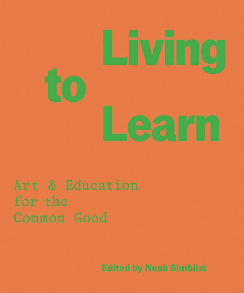 Living to Learn: Art & Education for the Common Good