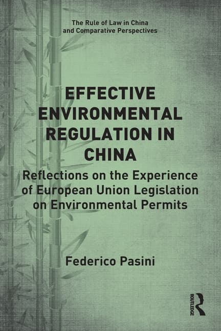 Effective Environmental Regulation in China: Reflections on the Experience of European Union Legislation on Environmental Permits