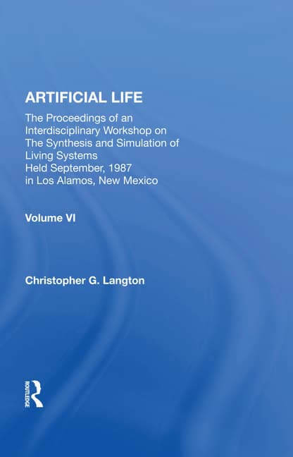 Artificial Life: Proceedings of an Interdisciplinary Workshop on the Synthesis and Simulation of Living Systems