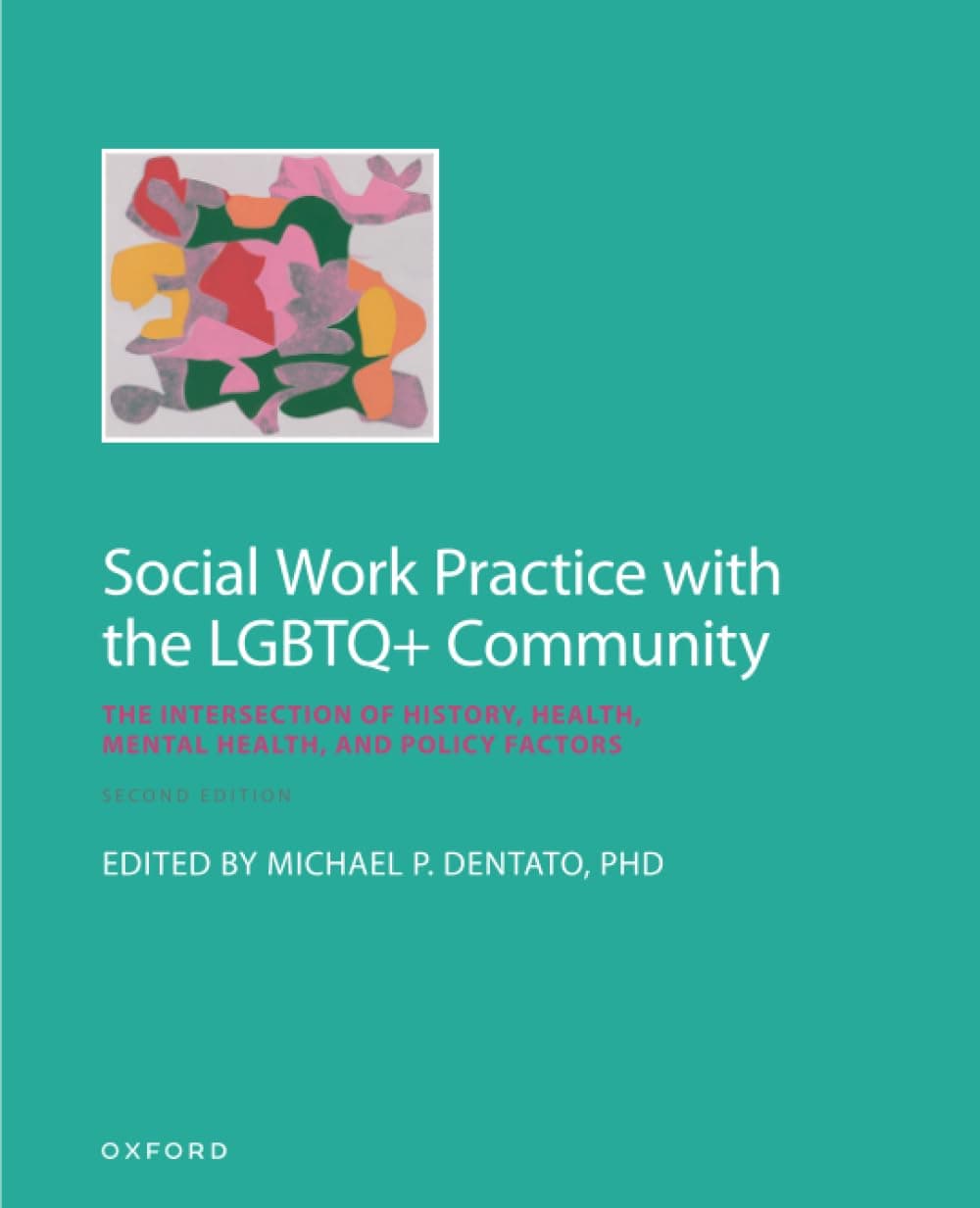 Social Work Practice with the LGBTQ+ Community: The Intersection of History, Health, Mental Health, and Policy Factors