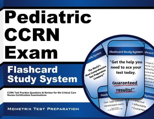 Pediatric CCRN Exam Flashcard Study System: CCRN Test Practice Questions & Review for the Critical Care Nurses Certification Examinations (Cards)