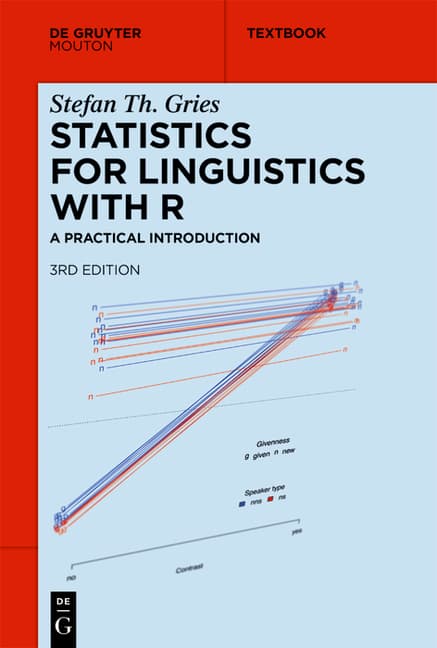 Statistics for Linguistics with R: A Practical Introduction (Rev. and Ext.)