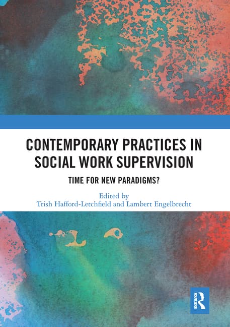 Contemporary Practices in Social Work Supervision: Time for New Paradigms?