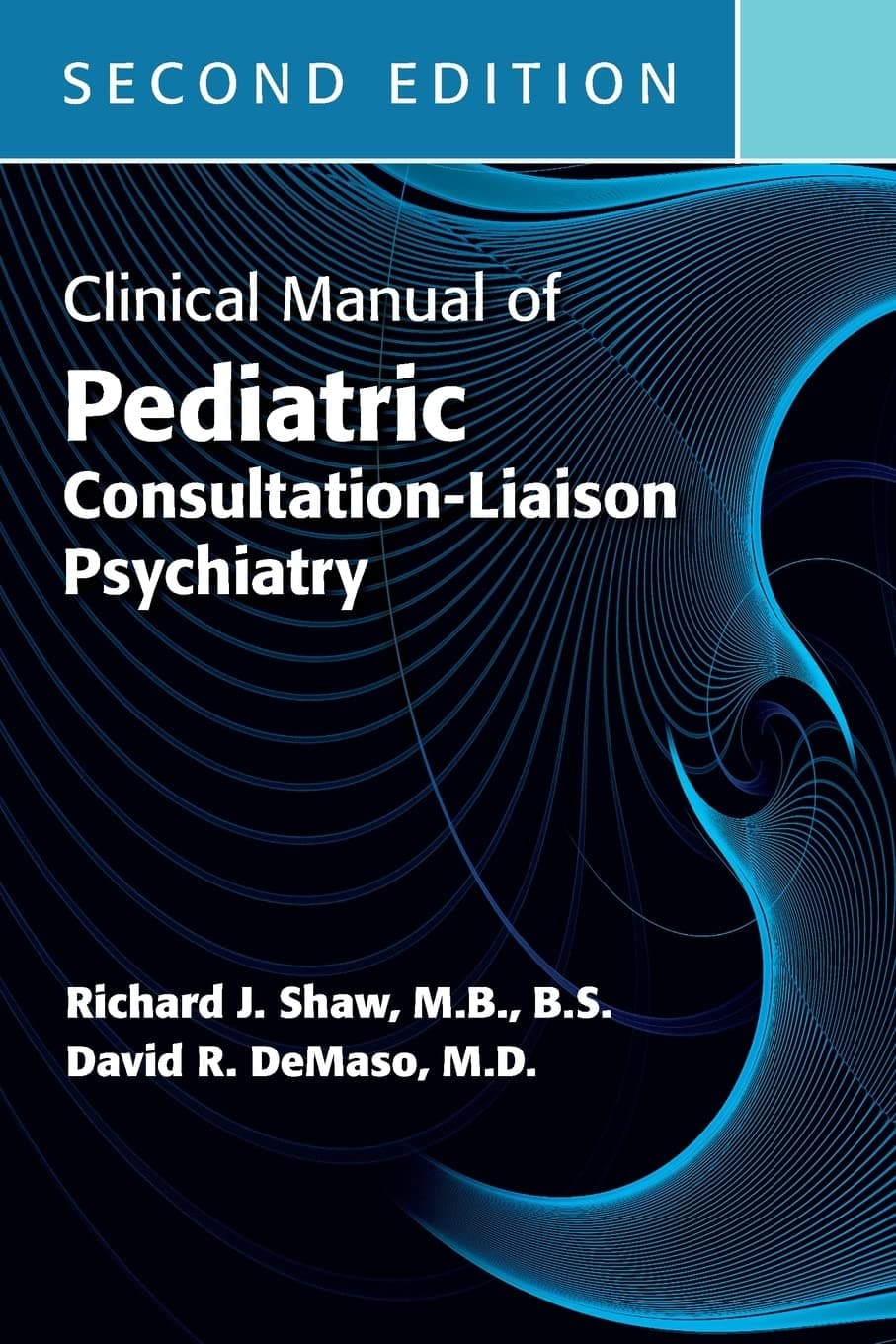 Clinical Manual of Pediatric Consultation-Liason Psychiatry