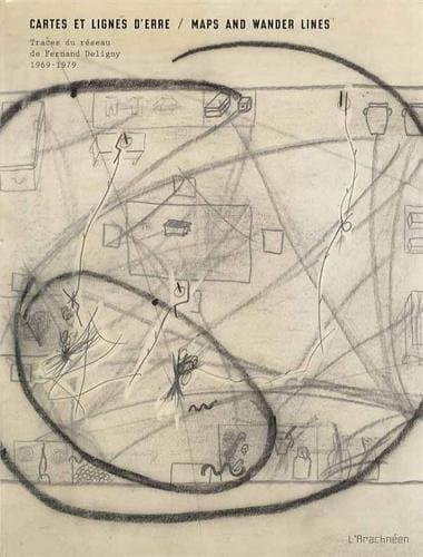 Maps And Wander Lines - Fernand Deligny