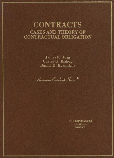 Contracts: Cases and Theory of Contractual Obligation