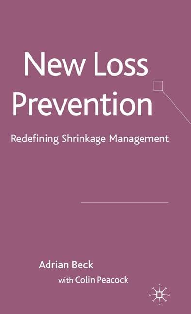New Loss Prevention: Redefining Shrinkage Management (2009)