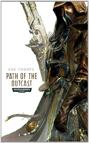 Path of the Outcast (Warhammer 40,000 Novels: Path of the Eldar)