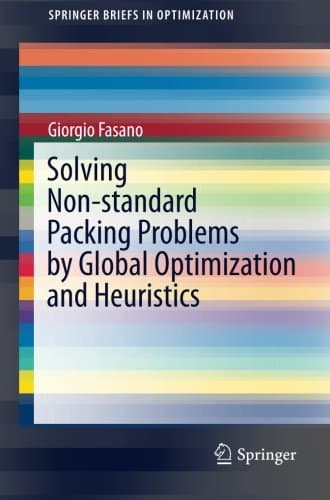 Solving Non-standard Packing Problems by Global Optimization and Heuristics (SpringerBriefs in Optimization)