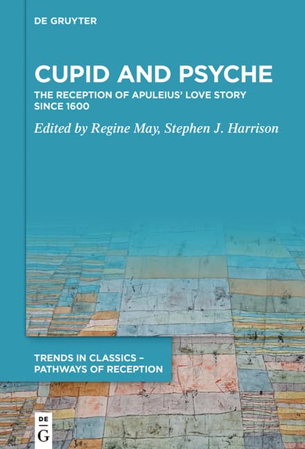 Cupid and Psyche: The Reception of Apuleius' Love Story Since 1600